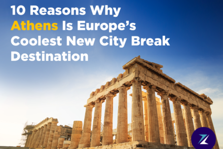 10 Reasons Why Athens Is Europe’s Coolest New City Break Destination