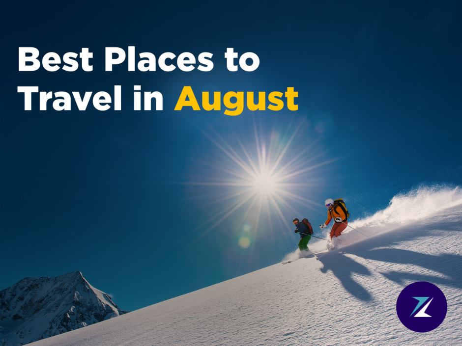 Best Places to Travel in August