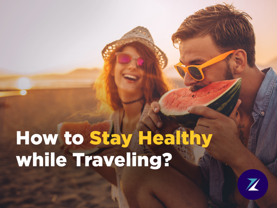 How to stay healthy while traveling