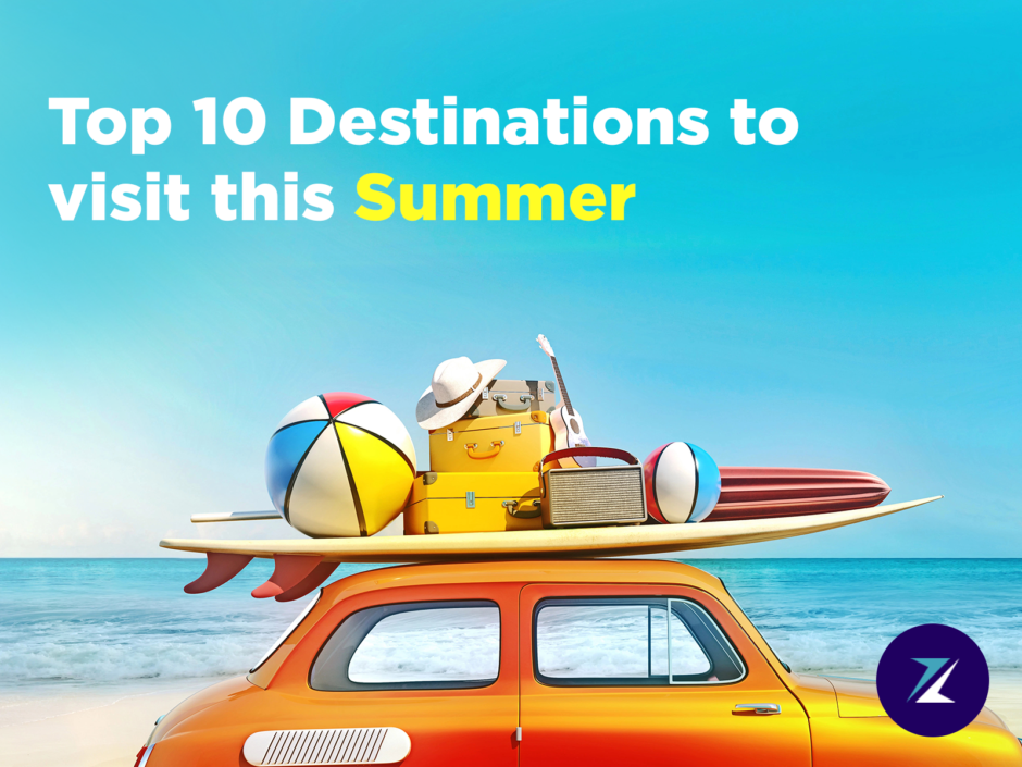 Top 10 Destinations to Visit This Summer